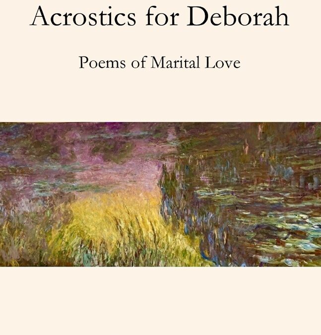 Acrostics for Deborah: Poems of Marital Love by Glenn Morrow