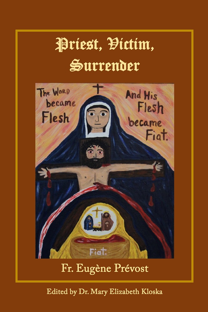 Priest, Victim, Surrender by Fr. Eugène Prévost