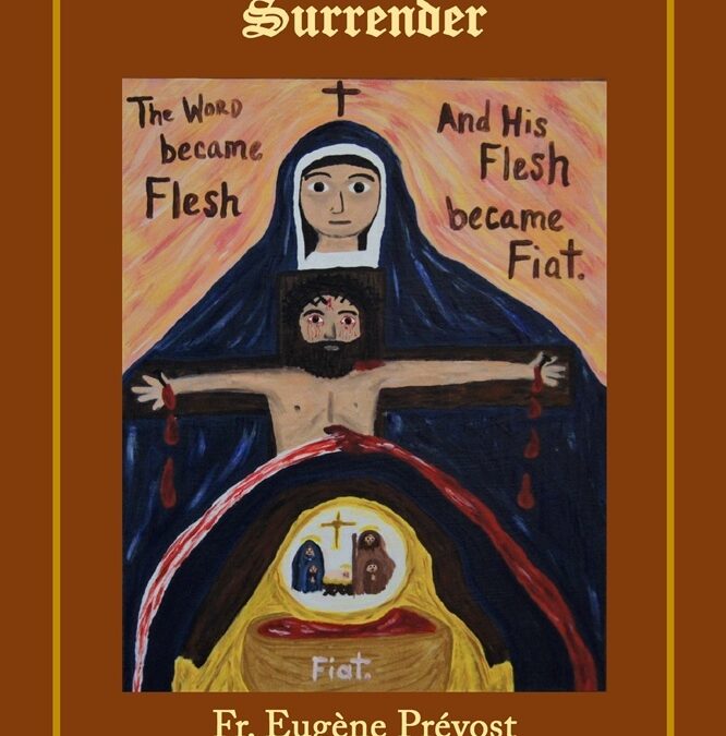 Priest, Victim, Surrender by Fr. Eugène Prévost and Mother St. Teresa of Jesus